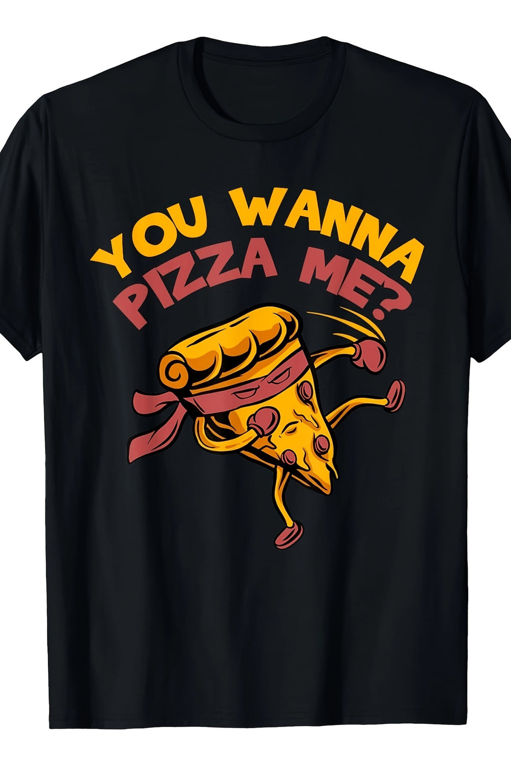 Cakulo Funny you want pizza my food lover men's T-shirt